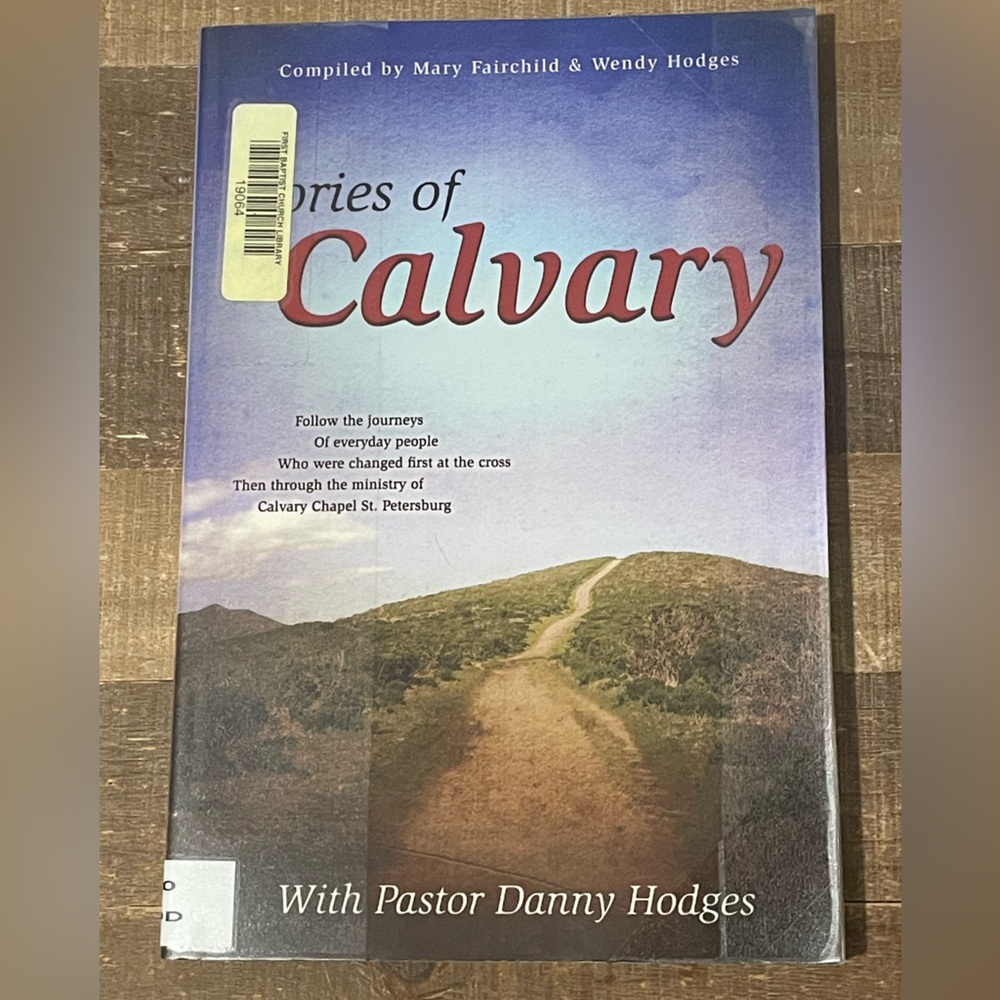 Stories of Calvary by Mary Fairchild. Calvary Chapel, St. Petersburg, Florida